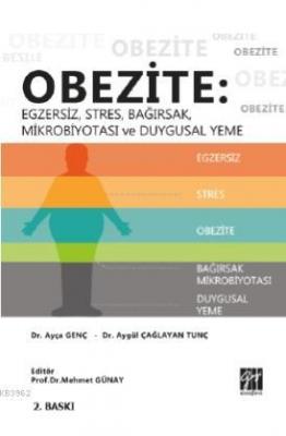 Obezite: Egzersiz, Stres, Bağırsak Mikrobiyotası ve Duygusal Yeme Ayça