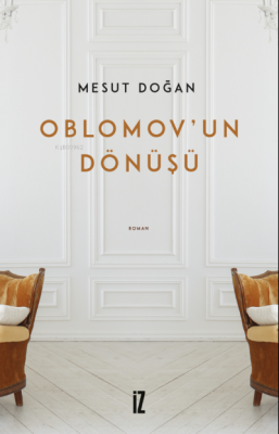 Oblomov'un Dönüşü Mesut Doğan