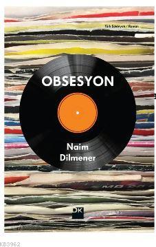 Obsesyon Naim Dilmener