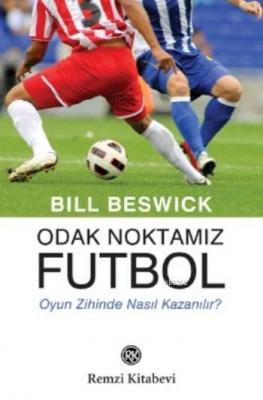Odak Noktamız Futbol Bill Beswick
