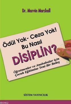 Ödül Yok - Ceza Yok! Bu Nasıl Disiplin?
