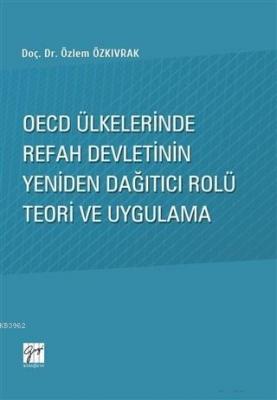OECD Ülkelerinde Refah Devletinin Yeniden Dağıtıcı Rolü Teori ve Uygulama