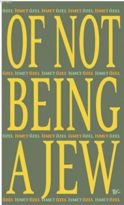 Of Not Being A Jew (Ciltli) İsmet Özel