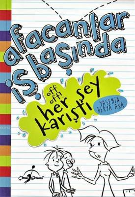 Off Off ! Her Şey Karıştı - Afacanlar İş Başında Yasemin Derya Aka