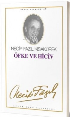 Öfke ve Hiciv : 41 Necip Fazıl Kısakürek