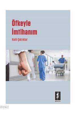 Öfkeyle İmtihanım Halil Çıkrıklar