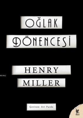 Oğlak Dönencesi Henry Miller