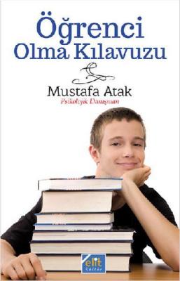 Öğrenci Olma Kılavuzu Mustafa Atak