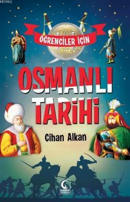 Öğrenciler İçin Osmanlı Tarihi Cihan Alkan