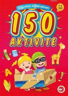 Öğreten Eğlendiren 150 Aktivite Kolektif