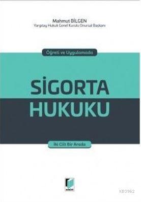 Öğreti ve Uygulamada Sigorta Hukuku