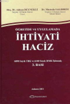 Öğretide ve Uygulamada İhtiyati Haciz