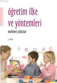 Öğretim İlke ve Yöntemleri Mehmet Yıldızlar