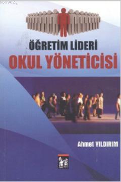 Öğretim Lideri: Okul Yöneticisi Ahmet Yıldırım