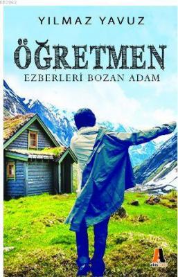 Öğretmen - Ezberleri Bozan Adam Yılmaz Yavuz