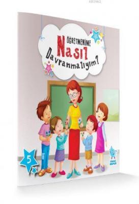 Öğretmenime Nasıl Davranmalıyım?