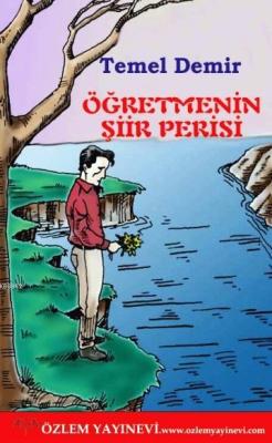 Öğretmenin Şiir Perisi Temel Demir