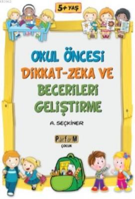 Okul Öncesi Dikkat Zeka ve Becerileri Geliştirme