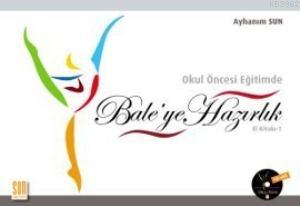 Okul Öncesi Eğitimde Bale'ye Hazırlık