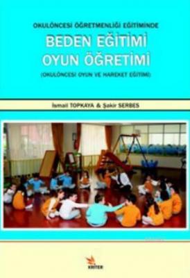 Okul Öncesi Öğretmenliği Eğitiminde Beden Eğitimi Oyun Öğretimi