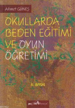 Okullarda Beden Eğitimi ve Oyun Öğretimi