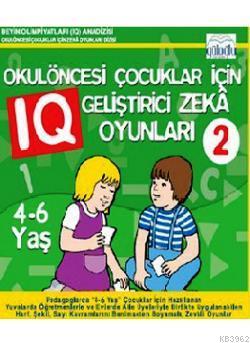 Okulöncesi Çocuklar İçin IQ Geliştirici Zeka Oyunları 2 (4-6 Yaş) Kole