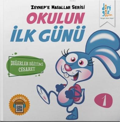Okulun İlk Günü - Zeynep'e Masallar Serisi 1