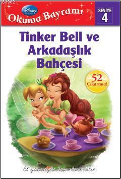 Okuma Bayramı Seviye 4 - Tinker Bell ve Arkadaşlık Bahçesi Disney