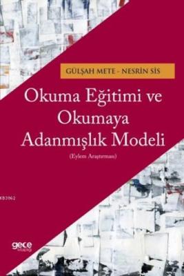 Okuma Eğitimi ve Okumaya Adanmışlık Modeli
