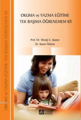 Okuma ve Yazma Eğitimi:Tek Başıma Öğrenemem Ki!