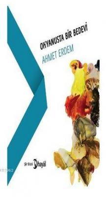 Okyanusta Bir Bedevi Ahmet Erdem