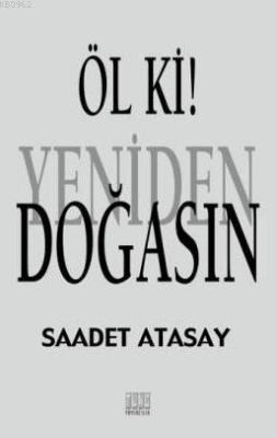 Öl ki ! Yeniden Doğasın