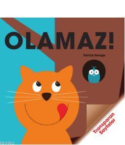Olamaz!