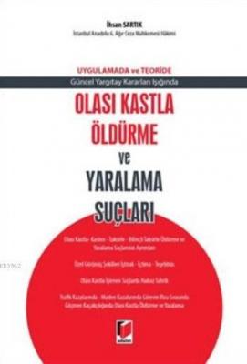 Olası Kastla Öldürme Ve Yaralama Suçları