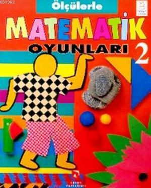 Ölçülerle Matematik Oyunları 2 David Clemson