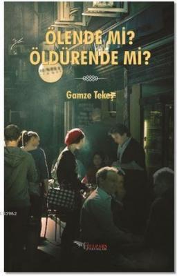Ölende Mi? Öldürende Mi?