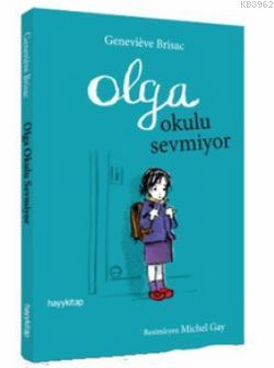 Olga Okulu Sevmiyor