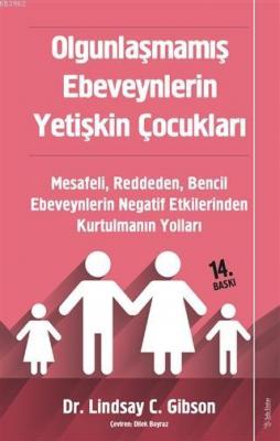 Olgunlaşmamış Ebeveynlerin Yetişkin Çocukları