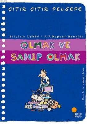 Olmak ve Sahip Olmak Brigitte Labbe