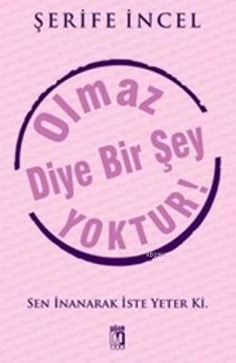 Olmaz Diye Bir Şey Yoktur