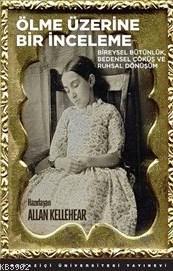 Ölme Üzerine Bir İnceleme Allan Kellehear