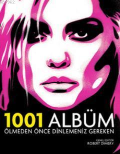 Ölmeden Önce Dinlemeniz Gereken 1001 Albüm Robert Dimery