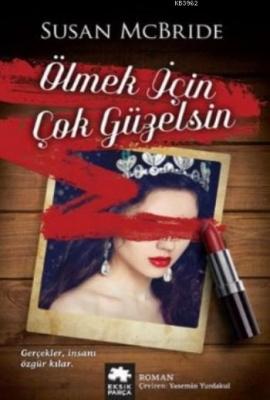 Ölmek İçin Çok Güzelsin