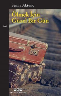 Ölmek İçin Güzel Bir Gün
