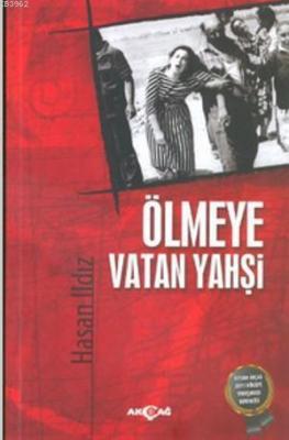 Ölmeye Vatan Yahşi Hasan Ildız