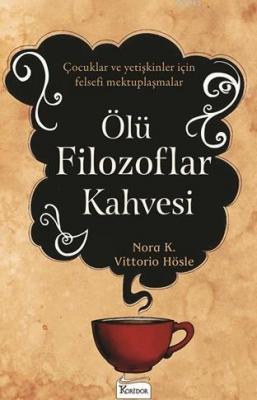 Ölü Filozoflar Kahvesi Vittorio Hösle Nora K.