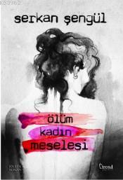 Ölüm Kadın Meselesi