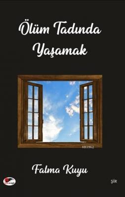 Ölüm Tadında Yaşamak