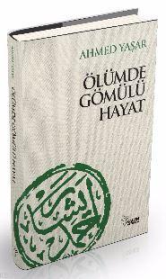 Ölümde Gömülü Hayat Ahmed Yaşar