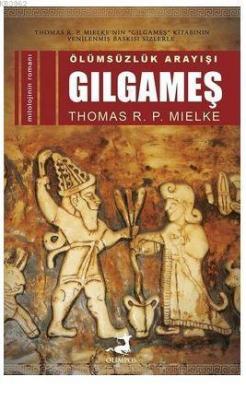 Ölümsüzlük Arayışı-Gılgameş